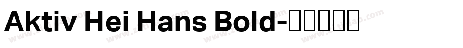 Aktiv Hei Hans Bold字体转换